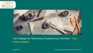 Top Colleges for Mechanical Engineering in Mumbai – Your Future Awaits