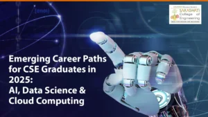 Emerging Career Paths for CSE Graduates in 2025: AI, Data Science & Cloud Computing