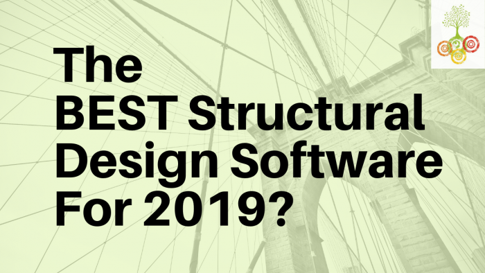 What’s the BEST Structural Design Software For 2019?